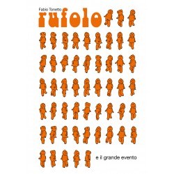 RUFOLO E IL GRANDE EVENTO  FABIO TONETTO FUMETTO ERIS EDIZIONI EDIZIONE ITALIANA