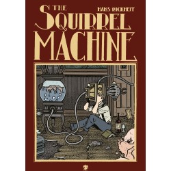 THE SQUIRREL MACHINE HANS RICKHEIT FUMETTO ERIS EDIZIONI EDIZIONE ITALIANA