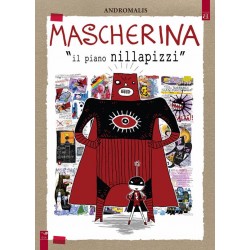 MASCHERINA: IL PIANO NILLAPIZZA ANDROMALIS FUMETTO EDIZIONI BARTA EDIZIONE ITALIANA