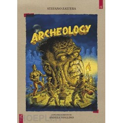 ARCHEOLOGY STEFANO ZATTERA FUMETTO EDIZIONI BARTA EDIZIONE ITALIANA