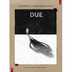 DUE LUCA RALLI FABIO MAGNASCIUTTI FUMETTO EDIZIONI BARTA EDIZIONE ITALIANA