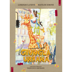 GIUNGLA URBANA LORENZO LA NEVE & MATILDE SIMONE FUMETTO EDIZIONI BARTA EDIZIONE ITALIANA