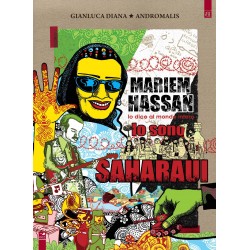 MARIEM HASSAN : IO SONO SAHARAUI GIANLUCA DIANA E ANDROMALIS FUMETTO EDIZIONI BARTA EDIZIONE ITALIANA