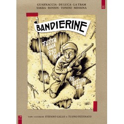 BANDIERINE TUTTA UNA STORIA DI RESISTENZE STEFANO GALLO E TUONO PETTINATO FUMETTO EDIZIONI BARTA EDIZIONE ITALIANA