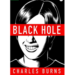 BLACK HOLE CHARLES BURNS NUOVA EDIZIONE HARDCOVER FUMETTO COCONINO PRESS EDIZIONE ITALIANA